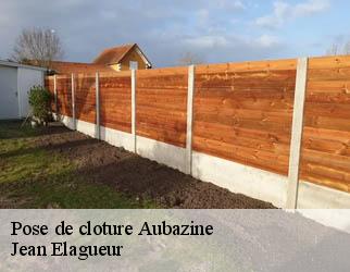 Pose de cloture aubazine-19190 Jean Elagueur